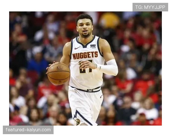 贾马尔-穆雷末节独得20分,导演掘金18分大逆转